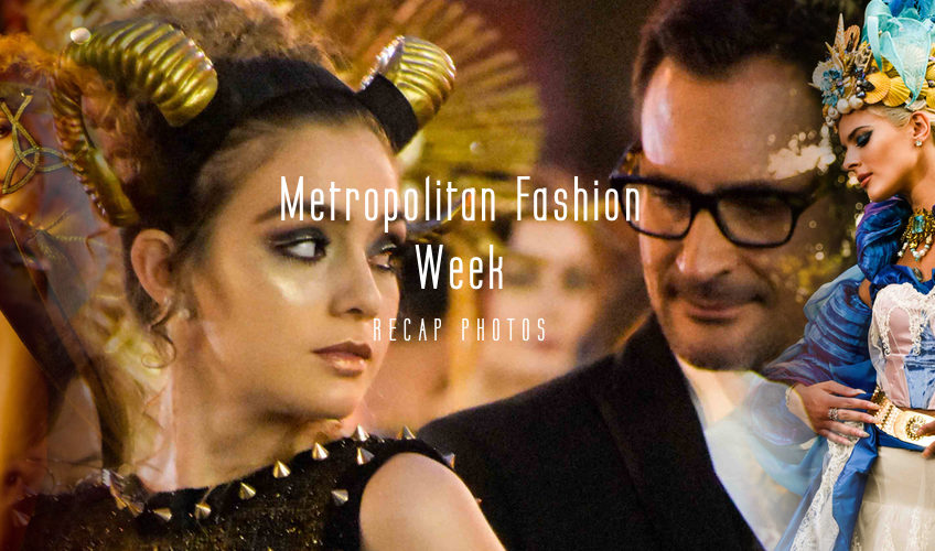Fashion AND Costume Designer Show, Metropolitan Fashion Week